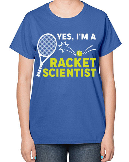 YesImARacketScientistScientistSkinite Scientist Skinite 1# - general science-  Ladies T-Shirt