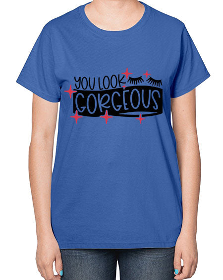 You Look Gorgeous Style 4# -makeup  Ladies T-Shirt