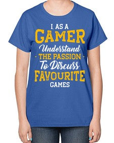 as a gamer understan the passion 61# - video games-  Ladies T-Shirt