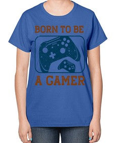 born to ba a gamer 63# - video games-  Ladies T-Shirt