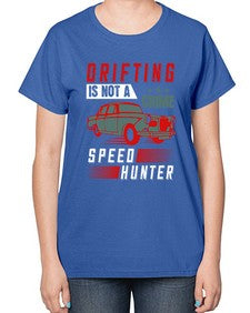 drifting is not a crime speed hunter 7# - car-  Ladies T-Shirt