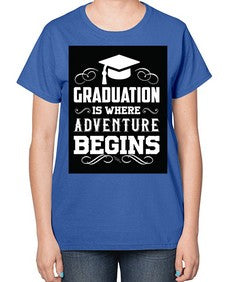 graduation is where adventure begins 224# - graduation-  Ladies T-Shirt