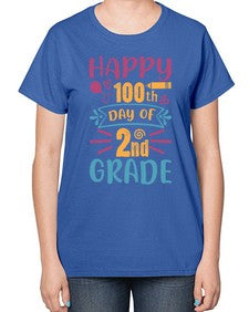 happy one hundredth day of second grade 249# - second grade-  Ladies T-Shirt