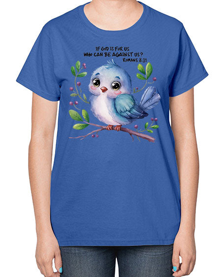 if god is for us who can be against us 47# - birds-  Ladies T-Shirt