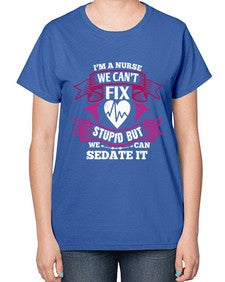 im a nurse we cant fix Style 960# - nurse-  Ladies T-Shirt