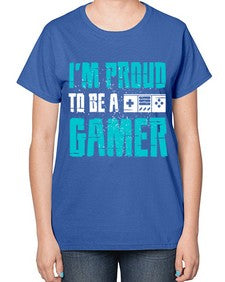 im proud to be a gamer 121# - video games-  Ladies T-Shirt
