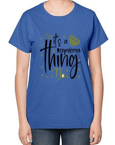 its a Capricorn thing 265# - capricorn-  Ladies T-Shirt