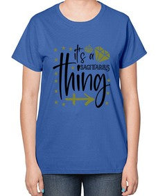 its a sagittarius thing 271# - sagittarius-  Ladies T-Shirt