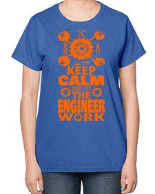 let the engineer do 1048# - engineer-  Ladies T-Shirt