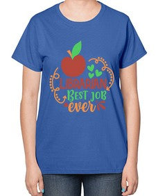 librarian best job ever 473# - librarian-  Ladies T-Shirt