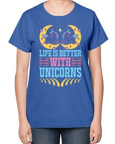 life is better with unicorns 254# - unicorn-  Ladies T-Shirt