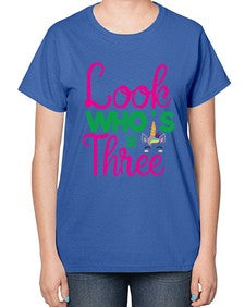 look whos three 266# - unicorn-  Ladies T-Shirt