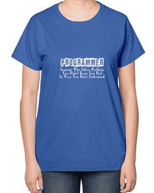 programmer some one who 1# - computer-  Ladies T-Shirt