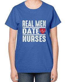 real men date nurses 1348# - nurse-  Ladies T-Shirt