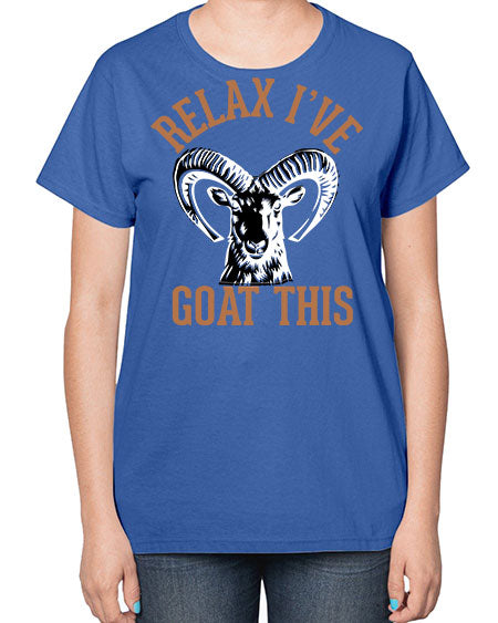 relax i’ve goat this Style 2# - goat-  Ladies T-Shirt