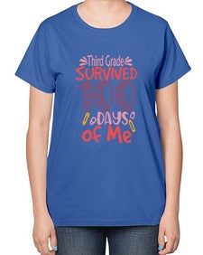thirdgrade survived one hundred days of me 980# - third grade-  Ladies T-Shirt