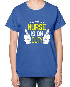 this nurse is on duty 1556# - nurse-  Ladies T-Shirt