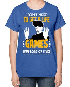 to get a life game 159# - video games-  Ladies T-Shirt