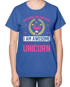 unicorns are awesome i am awesome then i am a unicorn 518# - unicorn-  Ladies T-Shirt