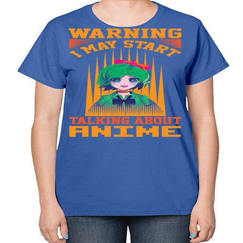 warning i may start talking about anime286# - anime-  Ladies T-Shirt
