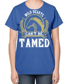 wild hearts can’t be tamed Style 11# - horse-  Ladies T-Shirt