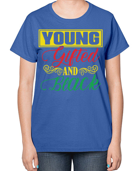 young gifted and black 30# - black words and phrases-  Ladies T-Shirt