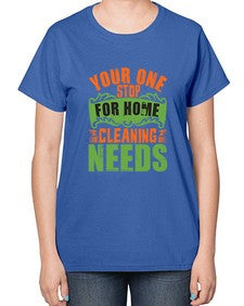 your one stop for home cleaning needs Style 493# - cleaner-  Ladies T-Shirt