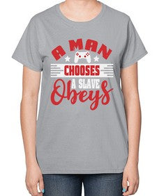 A man chooses a slave obeys 1# - video games-  Ladies T-Shirt