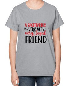 A sagittarius Is A Very Very Veryloyal Friend 60# - sagittarius-  Ladies T-Shirt