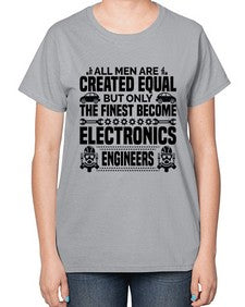 All men are created Style 569# - engineer-  Ladies T-Shirt