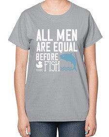 All men are equal before fish 6# - funny-  Ladies T-Shirt