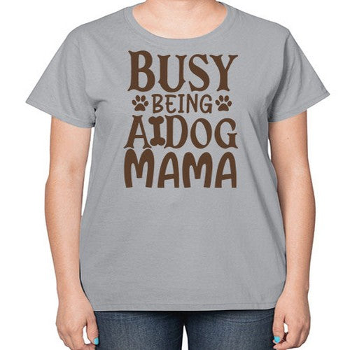 Busy Being A Dog Mama Style 124# - dogs-  Ladies T-Shirt