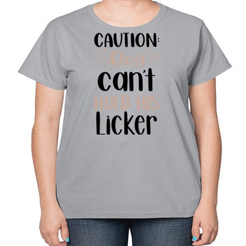 Caution Dog Cant Hold Style 31# - dogs-  Ladies T-Shirt