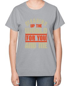 Cleaning up the world for you and me Style 97# - cleaner-  Ladies T-Shirt