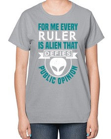Every ruler is an alien 52# - ufo-  Ladies T-Shirt