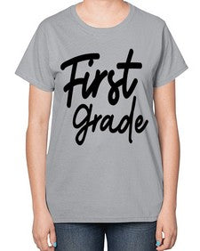 First Grade 114# - first grade-  Ladies T-Shirt