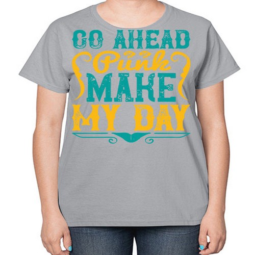 Go Ahead Punk Make My Day Style 45# - dogs-  Ladies T-Shirt