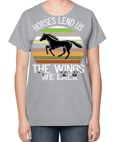 Horses lend us the wings we lack Style 43# - horse-  Ladies T-Shirt