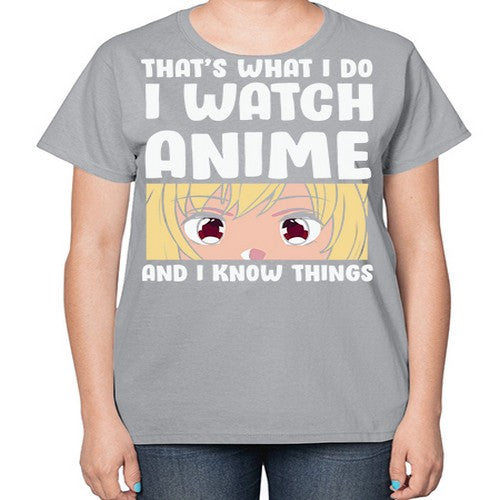 I Watch Anime I Know Things Anime Lover 245# - anime-  Ladies T-Shirt