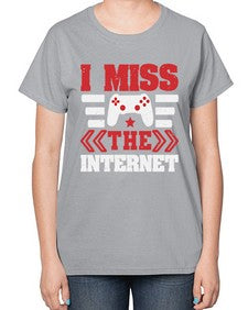 I miss the internet 24# - video games-  Ladies T-Shirt