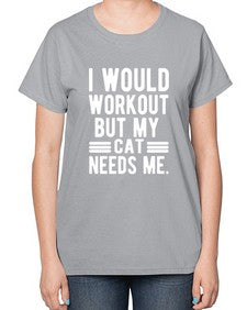 I would Workout - cats-  Ladies T-Shirt