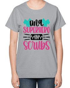 Im A Superhero In Scrubs Style Style 973# - nurse-  Ladies T-Shirt