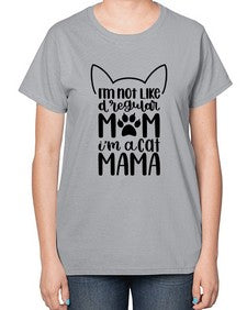 Im Not Like A Regular Mom Style 95# - cats-  Ladies T-Shirt