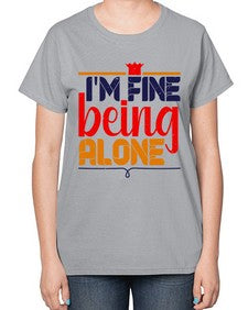 Im fine being alone 118# - chess-  Ladies T-Shirt