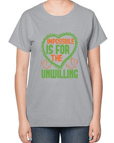 Impossible is for the unwilling Style 242# - cleaner-  Ladies T-Shirt