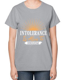 Intolerance is alien 29# - ufo-  Ladies T-Shirt