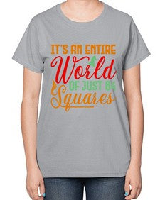 Its an entire world of just squares 124# - chess-  Ladies T-Shirt