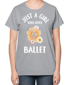 Just a girl who loves ballet 149# - ballet-  Ladies T-Shirt