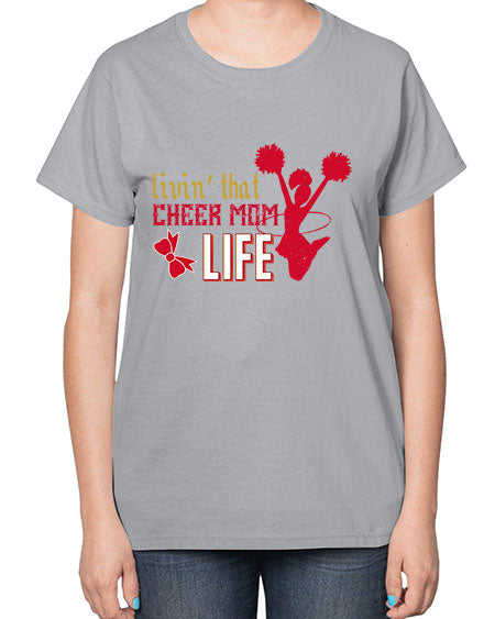 Livin that cheer mom life 787# - cheer-  Ladies T-Shirt