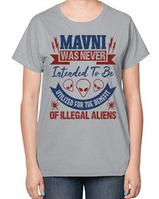 Mavni was never intended to be aliens 32# - ufo-  Ladies T-Shirt